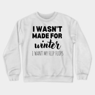 i hate winter Crewneck Sweatshirt